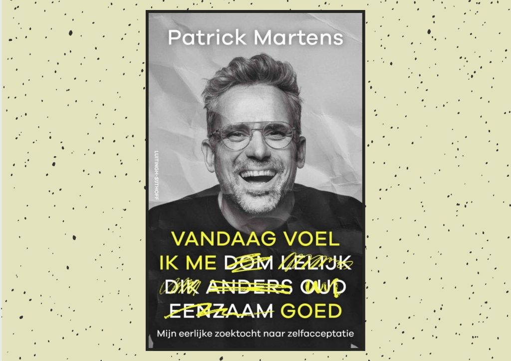 Recensie: Vandaag voel ik me goed – Patrick&nbsp;Martens