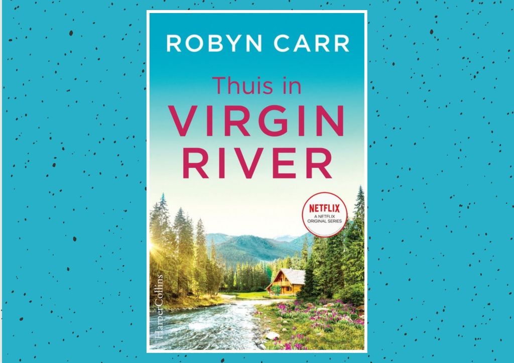 Recensie: Thuis in Virgin River – Robyn&nbsp;Carr